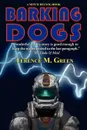 Barking Dogs. A Mitch Helwig Book - Terence M. Green