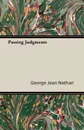 Passing Judgments - George Jean Nathan