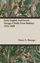 Early English And French Voyages Chiefly From Hakluyt 1534-1608 - Henry S. Burrage