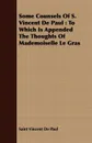 Some Counsels Of S. Vincent De Paul. To Which Is Appended The Thoughts Of Mademoiselle Le Gras - Saint Vincent De Paul