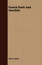 French Poets and Novelists - Henry Jr. James