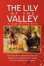 The Lily of the Valley. A Play in Five Acts - Theodore Barriere, Arthur de Beauplan, Frank J. Morlock