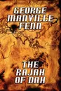 The Rajah of Dah - George Manville Fenn
