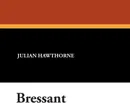 Bressant - Julian Hawthorne