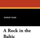 A Rock in the Baltic - Robert Barr