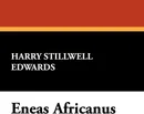 Eneas Africanus - Harry Stillwell Edwards