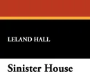 Sinister House - Leland Hall