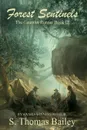 Forest Sentinels. The Gauntlet Runner Book III - S. Thomas Bailey