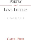 Poetry and Love Letters - Carol Bird