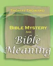 Bible Mystery and Bible Meaning (1913) - Thomas Troward