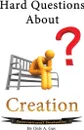 Hard Questions About Creation - Only A. Guy