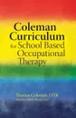 Coleman Curriculum For School Based Occupational Therapy - Thomas J. Coleman