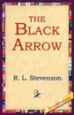 The Black Arrow - Stevenson Robert Louis, R. L. Stevenson