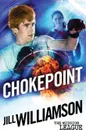 Chokepoint. Mini Mission 1.5 (The Mission League) - Jill Williamson