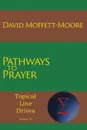 Pathways to Prayer - David Moffett-Moore