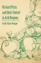 Orchard Pests and Their Control in Arid Regions - Orville Blaine Whipple