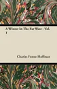 A Winter In The Far West - Vol. 1 - Charles Fenno Hoffman