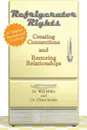 Refrigerator Rights. Creating Connection and Restoring Relationships,2nd edition - Will Miller, Glenn Sparks