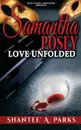 Samantha Posey. Love Unfolded - Shantee A. Parks