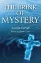 The Brink of Mystery - Austin Farrer