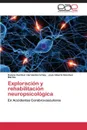 Exploracion y Rehabilitacion Neuropsicologica - Hernandez Urbay Dalena Caridad, Sanchez Martos Jose Alberto