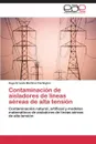 Contaminacion de Aisladores de Lineas Aereas de Alta Tension - Martinez Darlington Hugo Ernesto