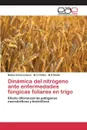 Dinamica del nitrogeno ante enfermedades fungicas foliares en trigo - Schierenbeck Matías, Fleitas M.C, Simón M.R