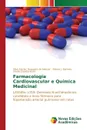 Farmacologia Cardiovascular e Quimica Medicinal - Nogueira de Alencar Allan Kardec, J. Barreiro Eliezer, Zapata-Sudo Gisele