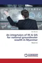 An Integrtaion of RS & GIS for National Groundwater Wealth in Myanmar - Min Oo Win