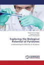 Exploring the Biological Potential of Pyridones - Rangra Naresh Kumar, Behra Padma Charan