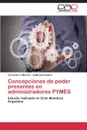 Concepciones de Poder Presentes En Administradores Pymes - Moreno Fernando F., Badino Guillermo