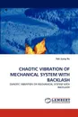 Chaotic Vibration of Mechanical System with Backlash - Kok Liang Ho