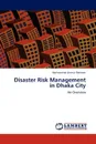 Disaster Risk Management in Dhaka City - Mohammad Aminur Rahman