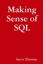 Making Sense of SQL - Steve Thomas