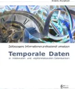 Temporale Daten in relationalen und objektrelationalen Datenbanken - Rinaldo Wurglitsch