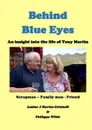 Behind Blue Eyes. The Life and Times of Tony Martin - Amber J Martin-Grinhaff