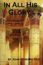 In All His Glory - John Howard Reid
