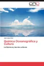 Quimica Oceanografica y Cultura - Jos L. Pez Ruiz, Jose Lopez Ruiz