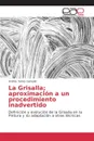 La Grisalla; aproximacion a un procedimiento inadvertido - Torres Carceller Andrés