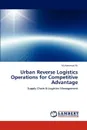 Urban Reverse Logistics Operations for Competitive Advantage - Muhammad Ali