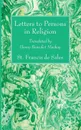 Letters to Persons in Religion - St. Francis de Sales, Henry Benedict OSB Mackey