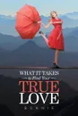 What it Takes to Find Your True Love - Bonnie