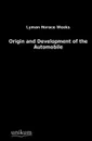 Origin and Development of the Automobile - Lyman Horace Weeks