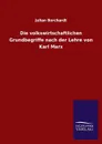 Die volkswirtschaftlichen Grundbegriffe nach der Lehre von Karl Marx - Julian Borchardt