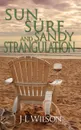 Sun, Surf, and Sandy Strangulation - J L Wilson