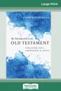 An Introduction to the Old Testament. Exploring Text, Approaches and Issues (16pt Large Print Edition) - John Goldingay