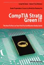 Comptia Strata - Green It Certification Exam Preparation Course in a Book for Passing the Comptia Strata - Green It Exam - The How to Pass on Your Fir - William Manning