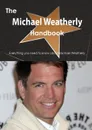 The Michael Weatherly Handbook - Everything You Need to Know about Michael Weatherly - Emily Smith
