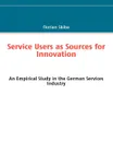 Service Users as Sources for Innovation - Florian Skiba