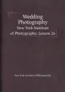 Wedding Photography. New York Institute of Photography. Lesson 26 - New York Institute of Photography